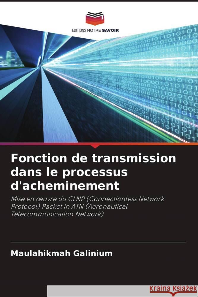 Fonction de transmission dans le processus d'acheminement Galinium, Maulahikmah 9786203387346 Editions Notre Savoir - książka