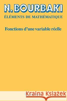 Fonctions d'Une Variable Réelle: Théorie Élémentaire Bourbaki, N. 9783540340362 Springer - książka