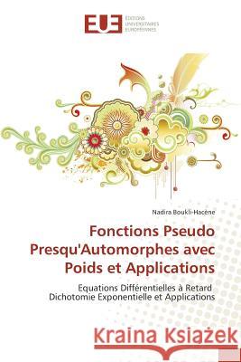 Fonctions Pseudo Presqu'automorphes Avec Poids Et Applications Boukli-Hacene-N 9783841663856 Omniscriptum - książka