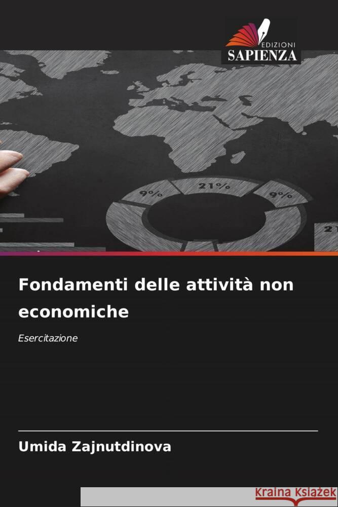 Fondamenti delle attività non economiche Zajnutdinova, Umida 9786203623925 Edizioni Sapienza - książka