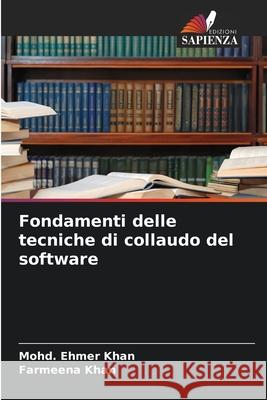 Fondamenti delle tecniche di collaudo del software Khan, Mohd. Ehmer, Khan, Farmeena 9786200845108 Edizioni Sapienza - książka
