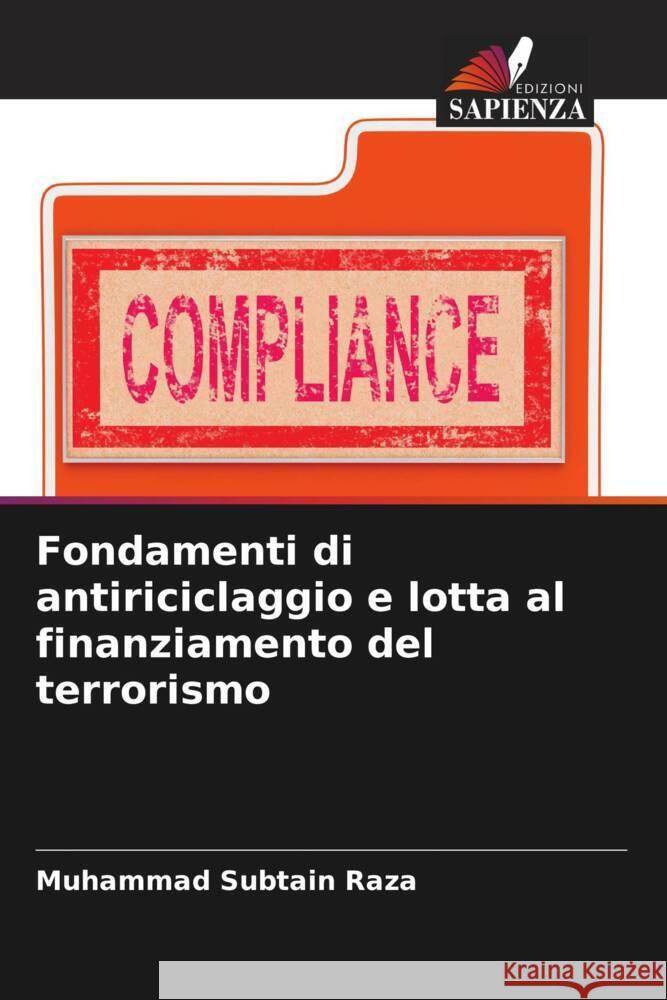 Fondamenti di antiriciclaggio e lotta al finanziamento del terrorismo Raza, Muhammad Subtain 9786208083434 Edizioni Sapienza - książka