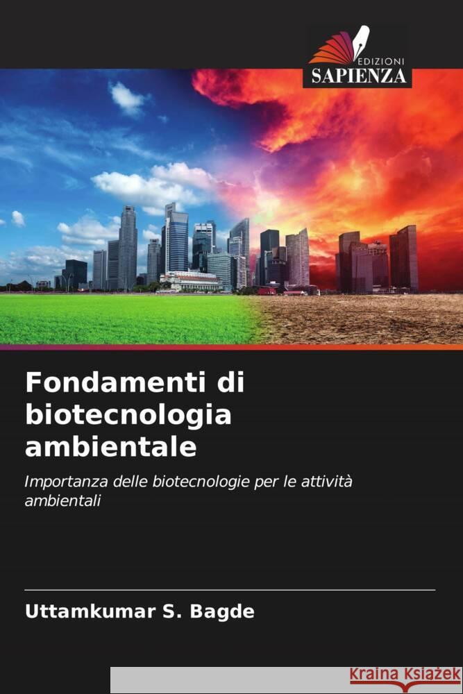 Fondamenti di biotecnologia ambientale Bagde, Uttamkumar S. 9786208379278 Edizioni Sapienza - książka