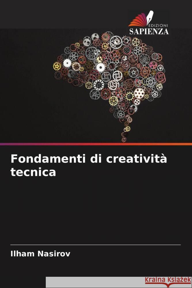 Fondamenti di creatività tecnica Nasirov, Ilham 9786206517184 Edizioni Sapienza - książka