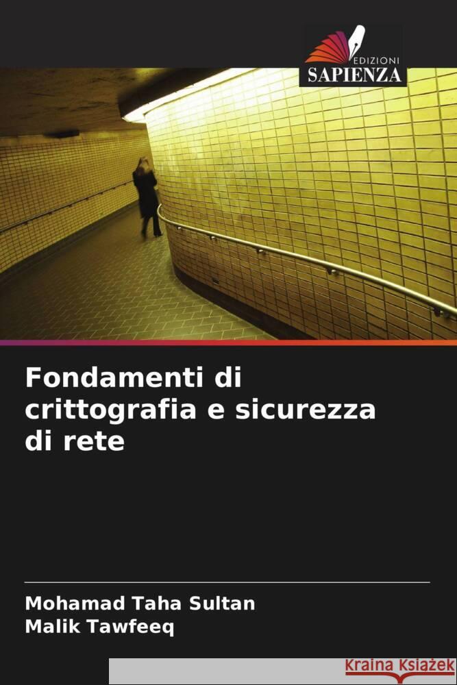 Fondamenti di crittografia e sicurezza di rete Mohamad Taha Sultan Malik Tawfeeq 9786207508297 Edizioni Sapienza - książka