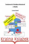 Fondamenti di DataBase Relazionali e MySQL Manelli, Luciano 9781516996216 Createspace