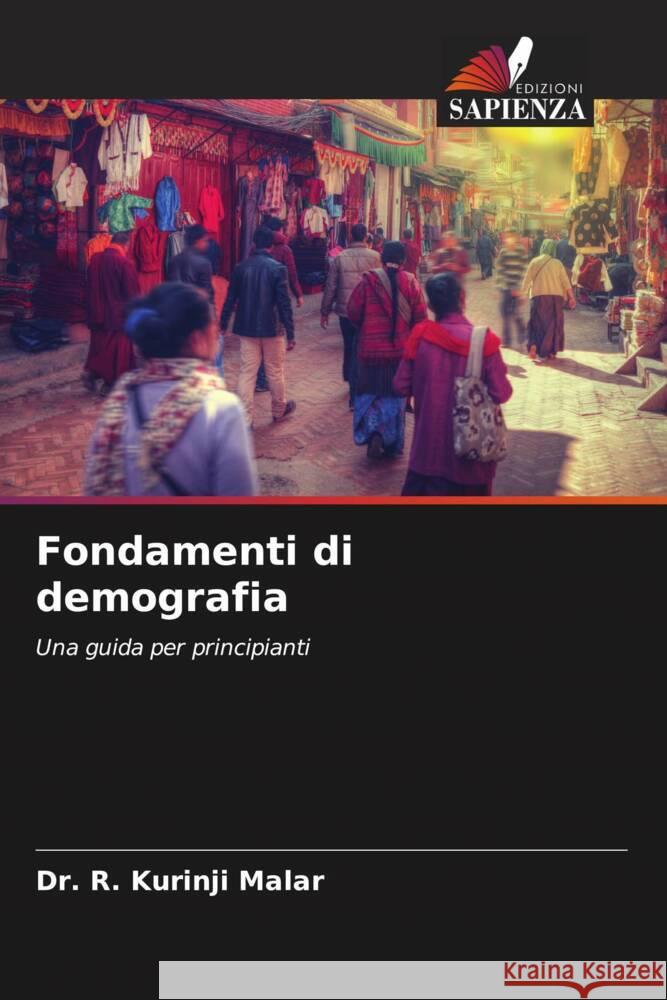 Fondamenti di demografia Malar, Dr. R. Kurinji 9786205459577 Edizioni Sapienza - książka