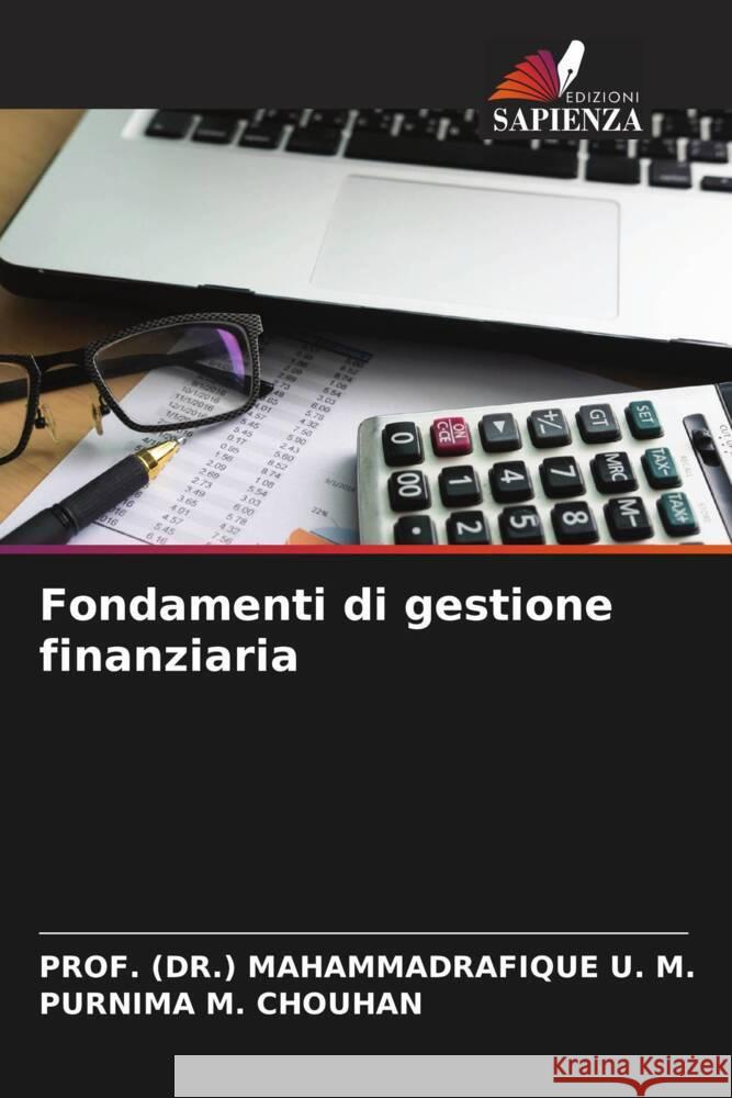 Fondamenti di gestione finanziaria M., PROF. (DR.) MAHAMMADRAFIQUE U., CHOUHAN, Purnima M. 9786204686455 Edizioni Sapienza - książka