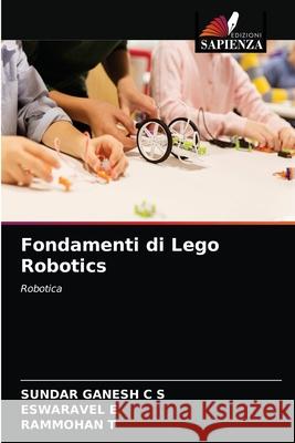 Fondamenti di Lego Robotics Sundar Ganes Eswaravel E Rammohan T 9786203545050 Edizioni Sapienza - książka