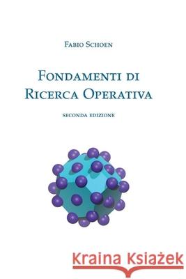 Fondamenti di Ricerca Operativa Fabio Schoen 9781542342025 Createspace Independent Publishing Platform - książka