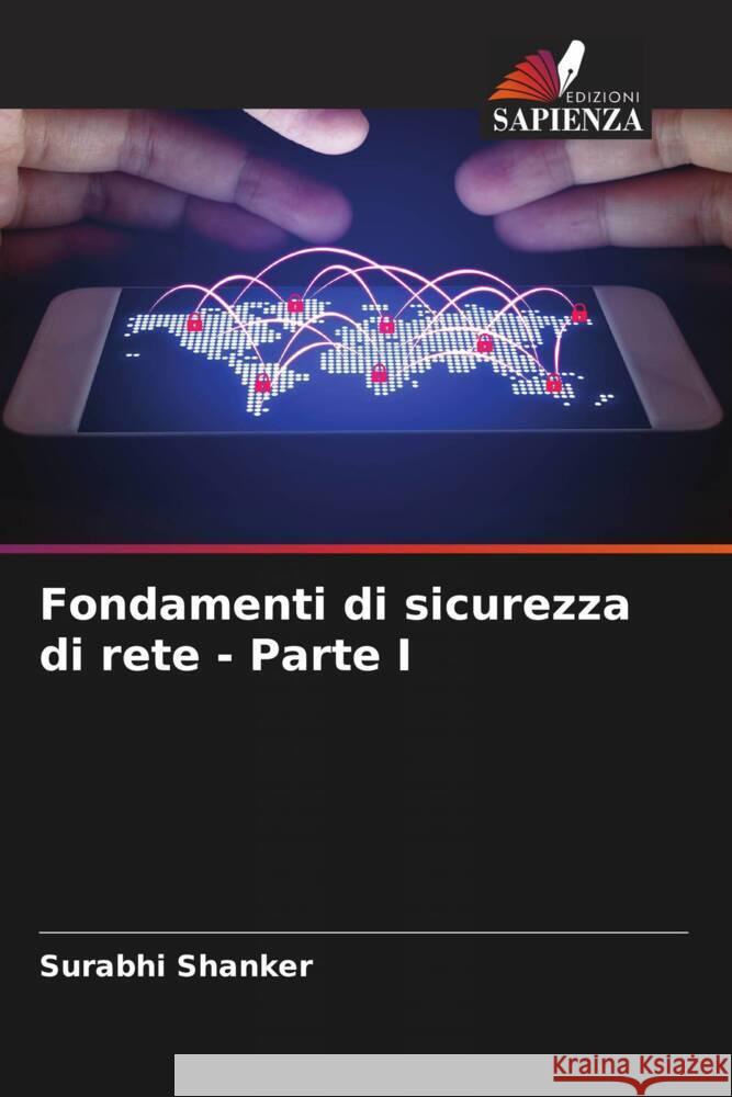 Fondamenti di sicurezza di rete - Parte I Surabhi Shanker 9786208136505 Edizioni Sapienza - książka