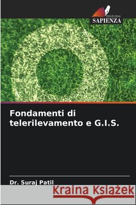 Fondamenti di telerilevamento e G.I.S. Patil, Dr. Suraj 9786209162961 Edizioni Sapienza - książka