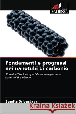 Fondamenti e progressi nei nanotubi di carbonio Sumita Srivastava 9786204059754 Edizioni Sapienza - książka