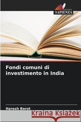 Fondi comuni di investimento in India Barot, Haresh 9786209061714 Edizioni Sapienza - książka
