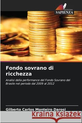 Fondo sovrano di ricchezza Darosi, Gilberto Carlos Monteiro 9786209103698 Edizioni Sapienza - książka