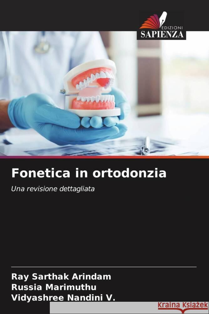 Fonetica in ortodonzia Ray Sarthak Arindam Russia Marimuthu Vidyashree Nandin 9786206980568 Edizioni Sapienza - książka