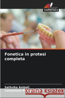 Fonetica in protesi completa Sathvika Ambati Lakshmana Rao Bathala 9786207673599 Edizioni Sapienza - książka