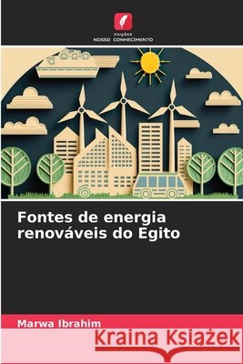 Fontes de energia renováveis do Egito Ibrahim, Marwa 9786208883065 Edições Nosso Conhecimento - książka