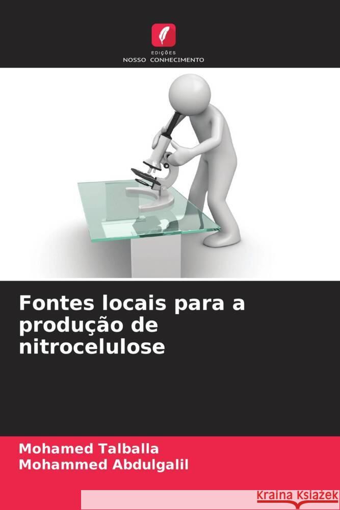 Fontes locais para a produção de nitrocelulose Talballa, Mohamed, Abdulgalil, Mohammed 9786208203528 Edições Nosso Conhecimento - książka