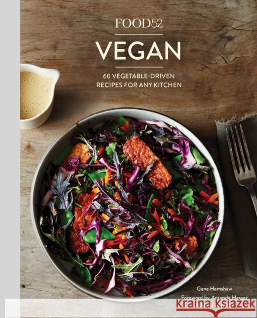 Food52 Vegan: 60 Vegetable-Driven Recipes for Any Kitchen [A Cookbook] Hamshaw, Gena 9781607747994 Ten Speed Press - książka