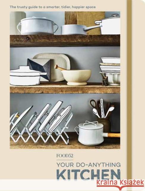 FOOD52 Your Do-Anything Kitchen Editors of Food52 9780399581564 Ten Speed Press - książka