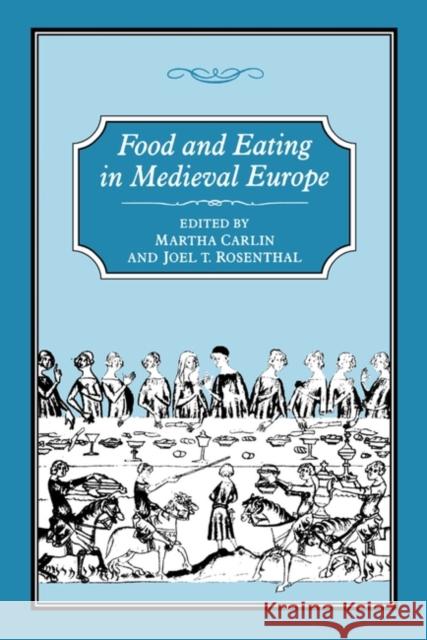 Food & Eating in Medieval Europe Carlin, Martha 9781852851484 Hambledon & London - książka