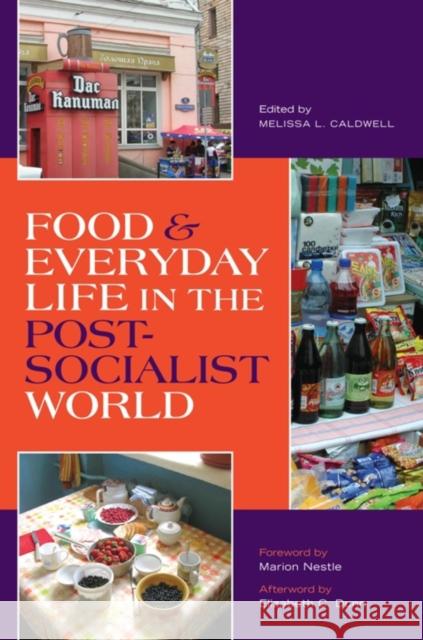 Food & Everyday Life in the Postsocialist World Caldwell, Melissa L. 9780253221391 Indiana University Press - książka