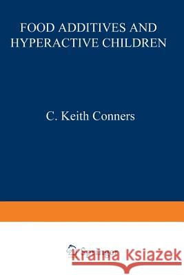 Food Additives and Hyperactive Children C. Keith Conners 9781468436884 Springer - książka