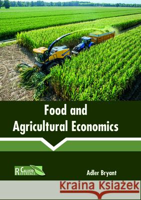 Food and Agricultural Economics Adler Bryant 9781632399762 Callisto Reference - książka