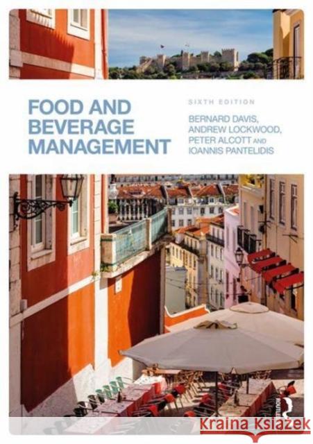 Food and Beverage Management Bernard Davis Ioannis Pantelidis 9781138679313 Taylor & Francis Ltd - książka