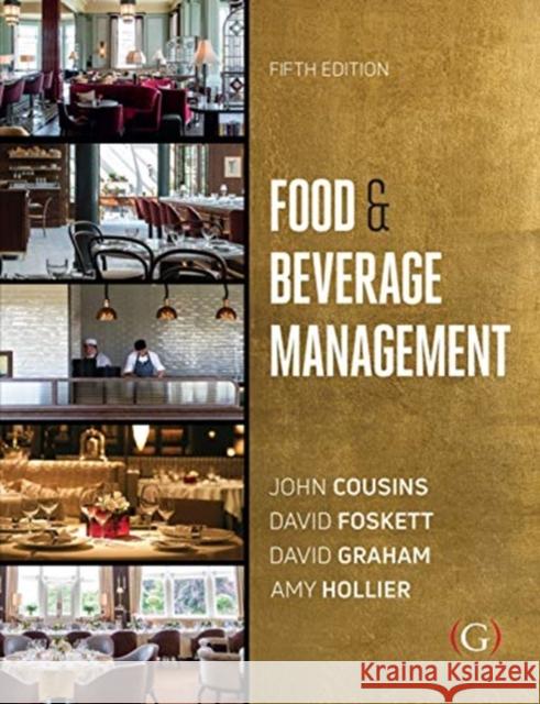 Food and Beverage Management: For the hospitality, tourism and event industries Amy (Assistant Dean, College of Food at University College, Birmingham, UK) Hollier 9781911635109 Goodfellow Publishers Limited - książka
