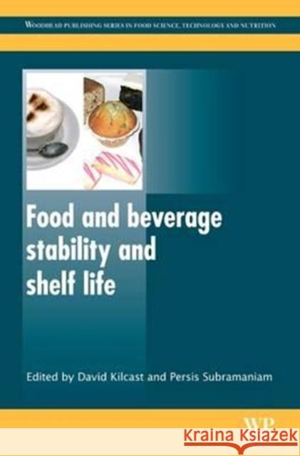 Food and Beverage Stability and Shelf Life David Kilcast Persis Subramaniam 9780081016831 Woodhead Publishing - książka