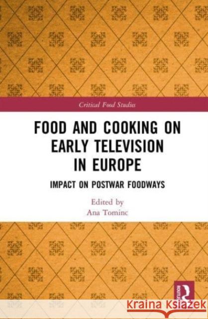 Food and Cooking on Early Television in Europe  9781032184371 Taylor & Francis Ltd - książka