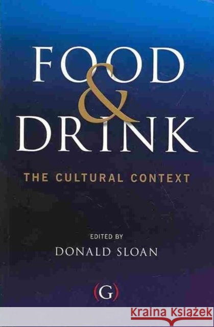 Food and Drink : The Cultural Context  9781908999047 Goodfellow Publishers Limited - książka