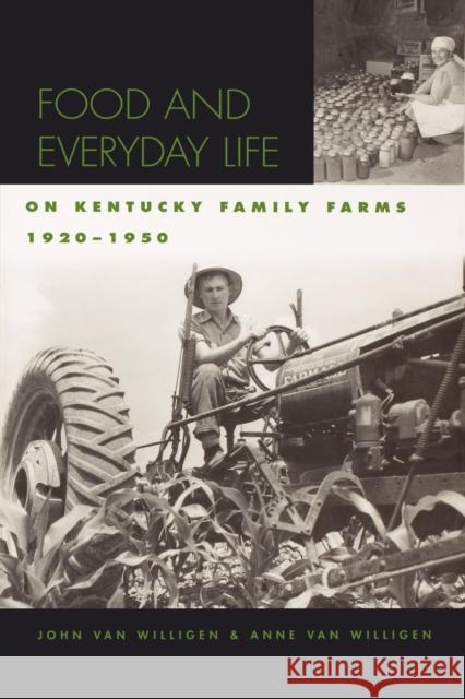 Food and Everyday Life on Kentucky Family Farms, 1920-1950 John Va Anne Va 9780813192956 University Press of Kentucky - książka