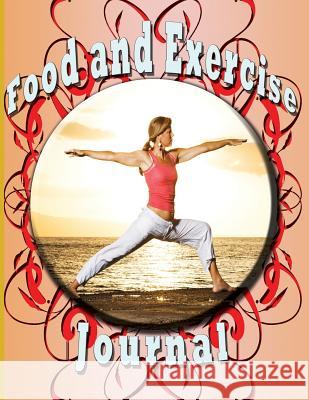 Food and Exercise Journal LLC Speedy Publishing 9781632879509 Speedy Publishing LLC - książka