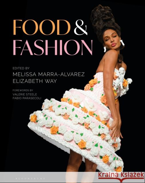 Food and Fashion Melissa Marra-Alvarez Elizabeth Way 9781350164345 Bloomsbury Publishing PLC - książka