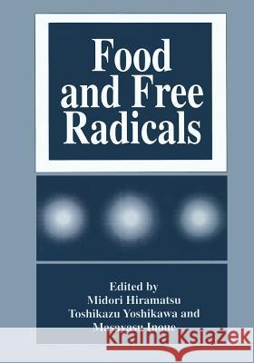 Food and Free Radicals Midori Hiramatsu 9781489918390 Springer - książka