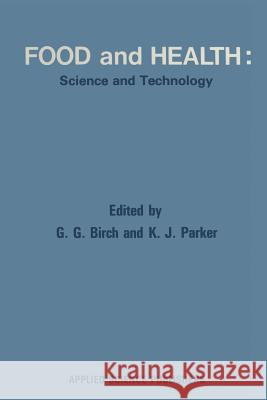 Food and Health: Science and Technology G. G. Birch K. J. Parker 9789400987203 Springer - książka