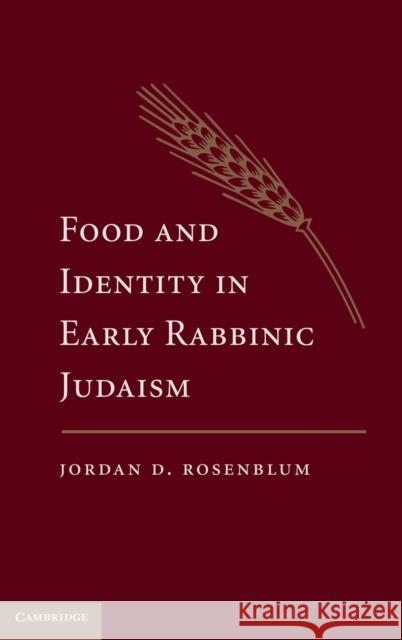 Food and Identity in Early Rabbinic Judaism Jordan Rosenblum 9780521195980  - książka