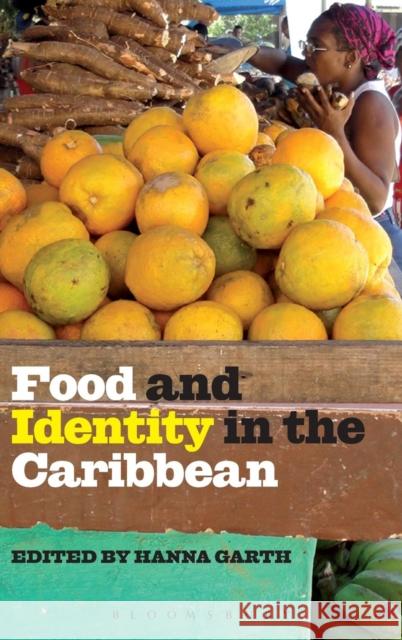 Food and Identity in the Caribbean Hanna Garth Hanna Garth 9780857853578 Berg Publishers - książka