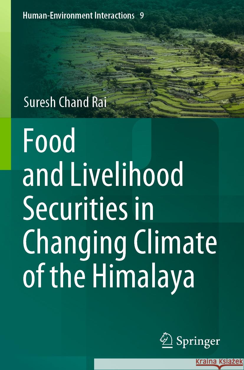 Food and Livelihood Securities in Changing Climate of the Himalaya Suresh Chand Rai 9783031228193 Springer - książka