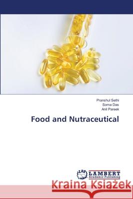 Food and Nutraceutical Sethi, Pranshul, Das, Soma, Pareek, Anil 9786207810277 LAP Lambert Academic Publishing - książka