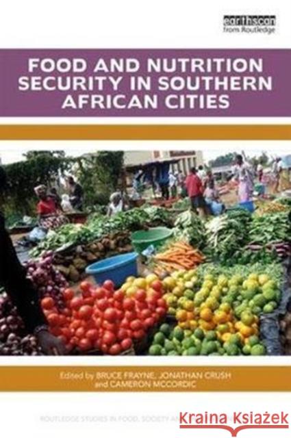 Food and Nutrition Security in Southern African Cities Bruce Frayne Jonathan Crush Cameron McCordic 9780415786782 Routledge - książka