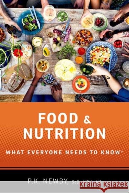 Food and Nutrition: What Everyone Needs to Know® P.K. (Adjunct Associate Professor of Nutrition, Adjunct Associate Professor of Nutrition, Health, Harvard University) Ne 9780190846633 Oxford University Press, USA - książka