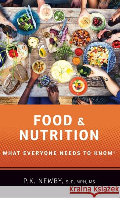 Food and Nutrition: What Everyone Needs to Know(r) P. K. Newby 9780190846640 Oxford University Press, USA - książka