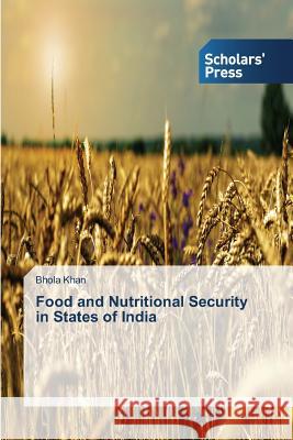 Food and Nutritional Security in States of India Khan Bhola 9783639861587 Scholars' Press - książka