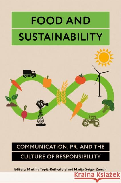 Food and Sustainability: Communication, PR, and the Culture of Responsibility  9781837080397 Emerald Publishing Limited - książka