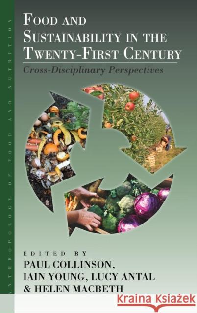 Food and Sustainability in the Twenty-First Century: Cross-Disciplinary Perspectives  9781789202373 Berghahn Books - książka