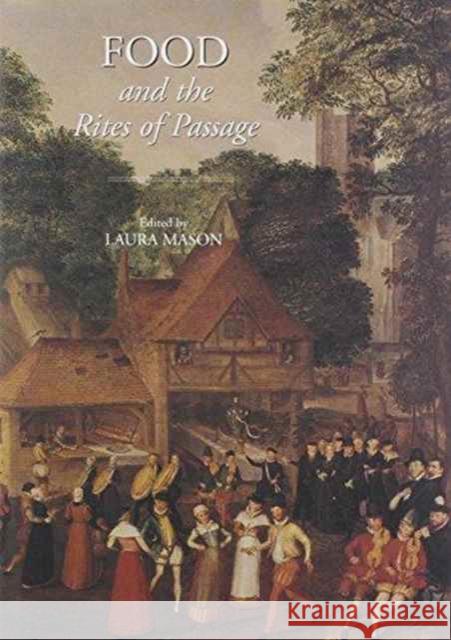 Food and the Rites of Passage Laura Mason 9781903018170 Prospect Books - książka